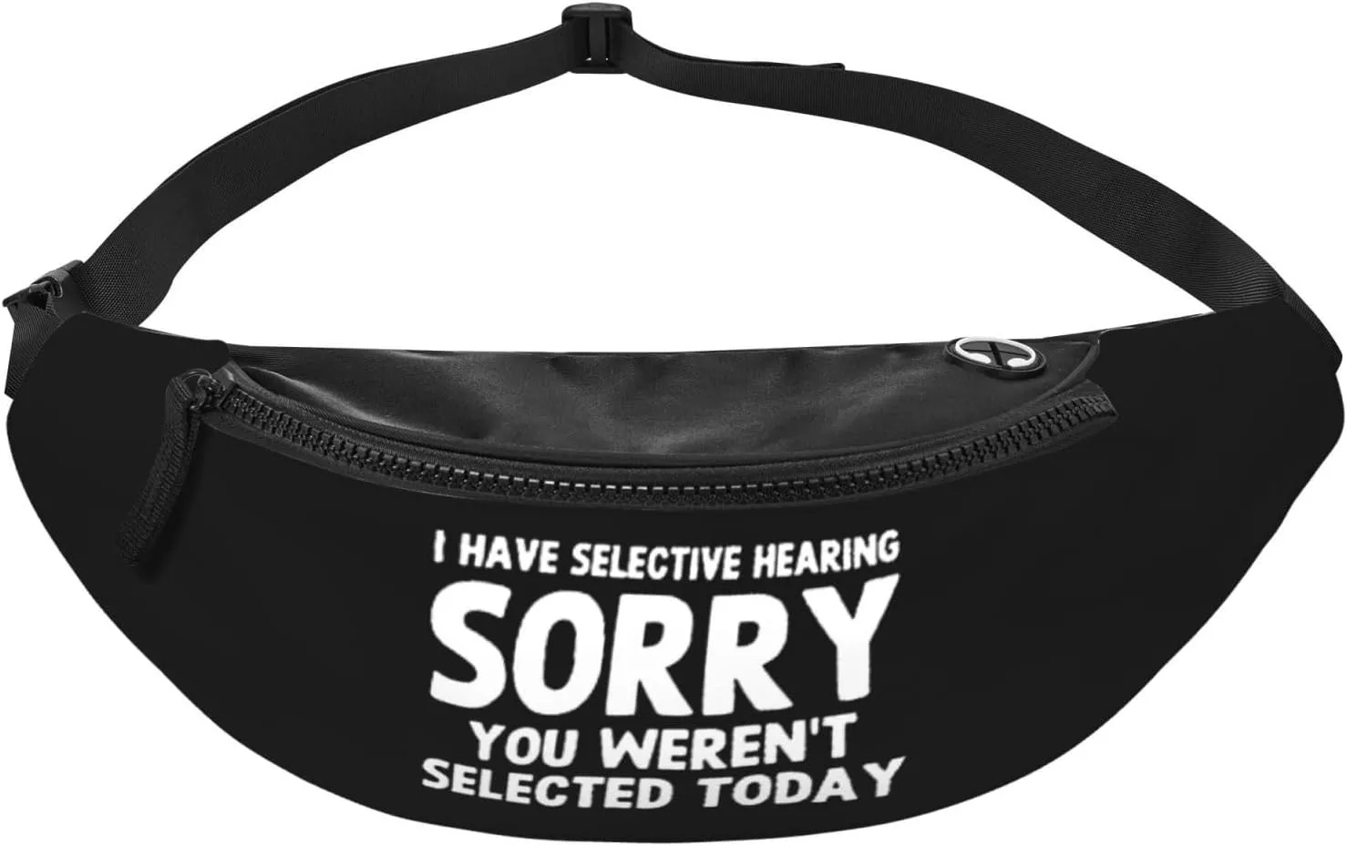 I Have Selective Hearing You Weren't Selected Today Waist Bag Men's and Women's Adjustable Travel Chest Pack Outdoor Running Waist Bag, Black