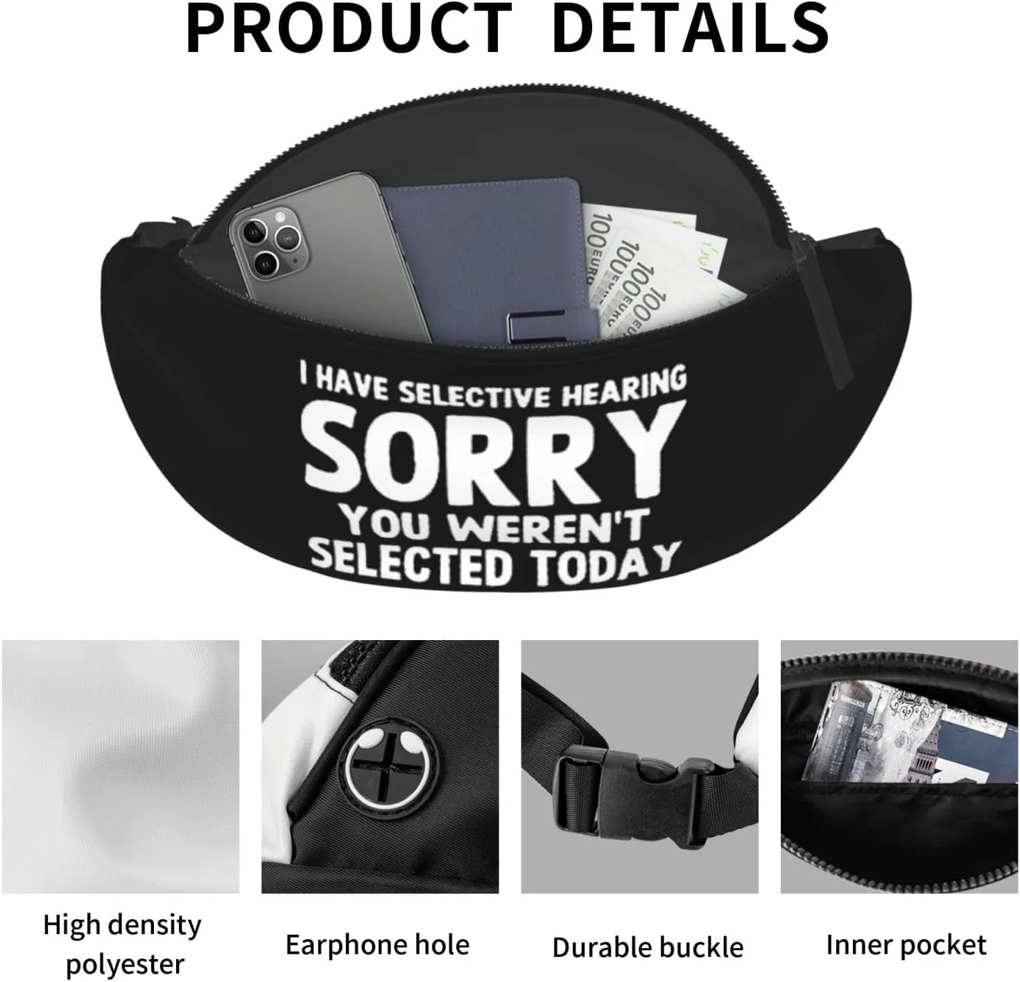 I Have Selective Hearing You Weren't Selected Today Waist Bag Men's and Women's Adjustable Travel Chest Pack Outdoor Running Waist Bag, Black